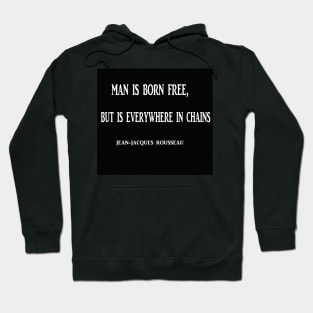 Jean-Jacques Rousseau famous quote Hoodie